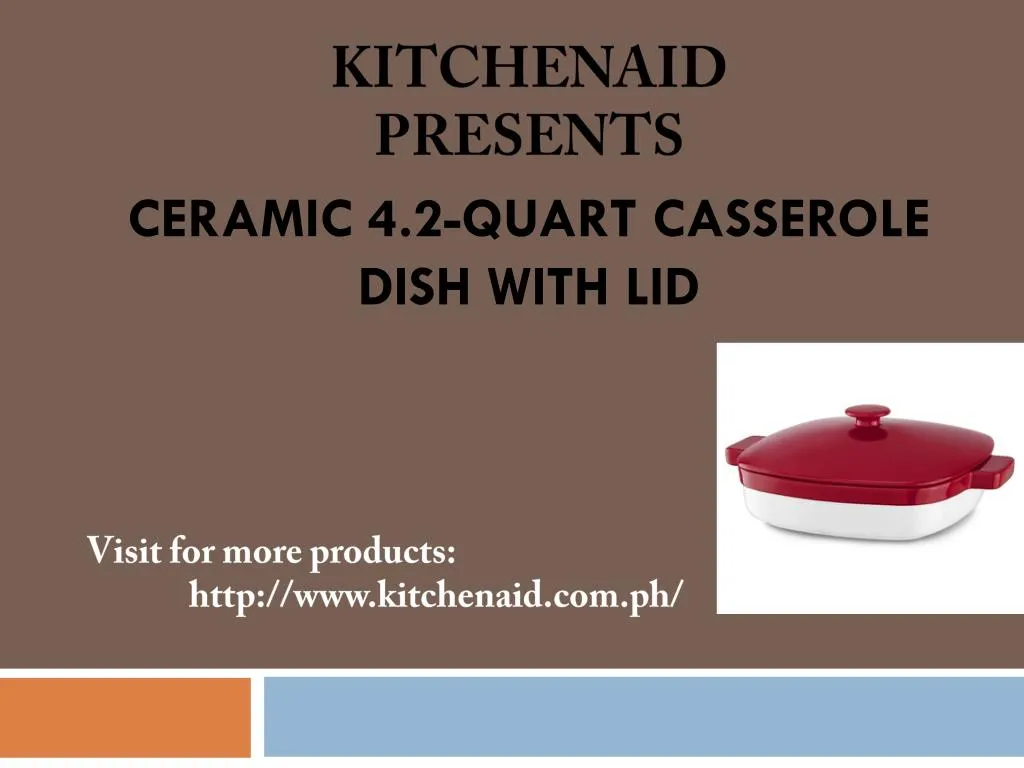 Ppt Kitchenaid’s Ceramic 4 2 Quart Casserole Dish With Lid Powerpoint Presentation Id 7341986