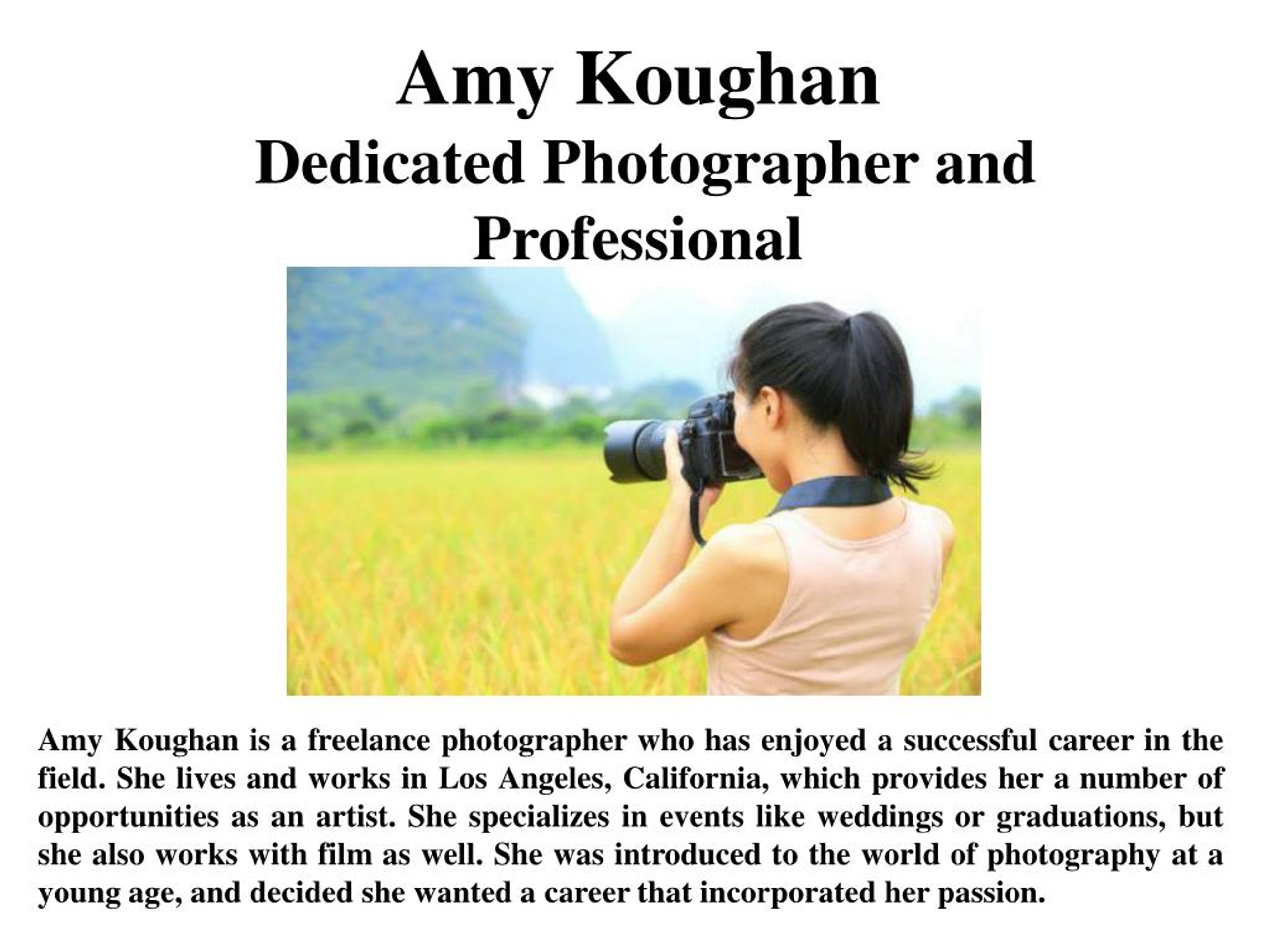 Ppt Amy Koughan Is A Freelance Photographer Who Lives And Works In Los Angeles California She Loves Living In Southern Cal Powerpoint Presentation Id