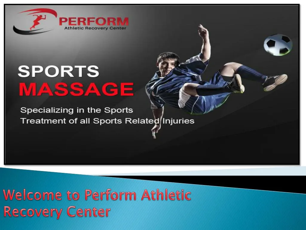 Ppt Perform Athletic Recovery Center Massage Therapy