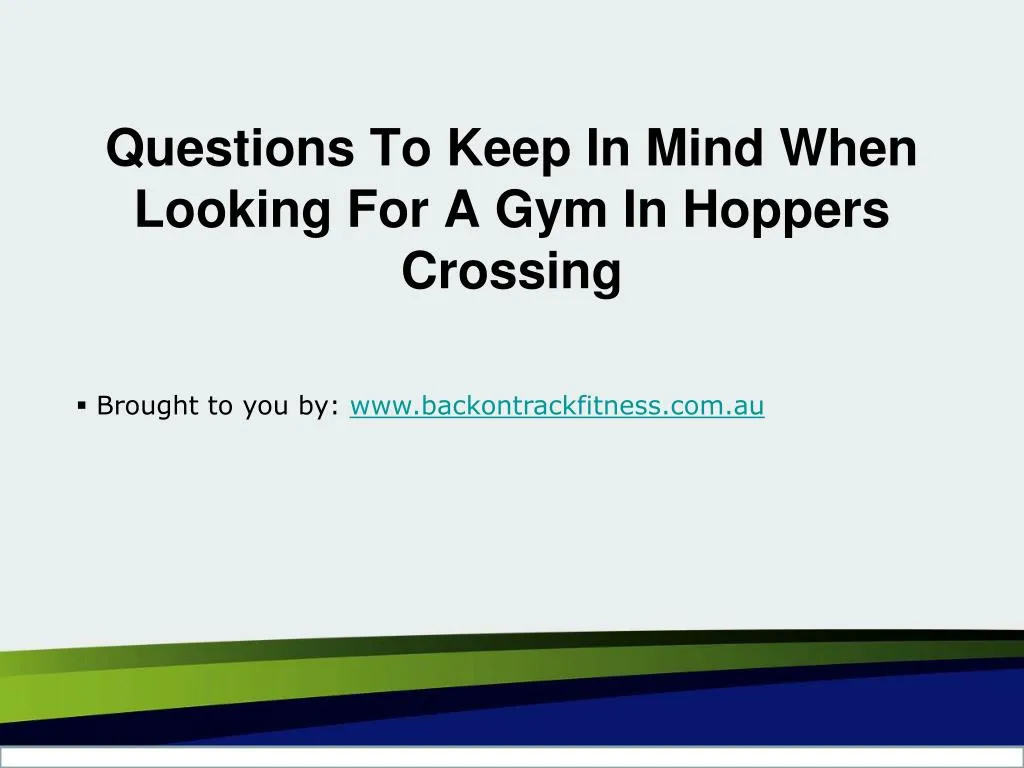 questions to keep in mind when looking for a gym in hoppers crossing n.