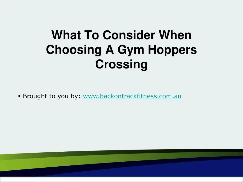what to consider when choosing a gym hoppers crossing n.