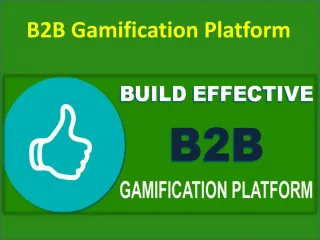 PPT - B2B Gamification Platform PowerPoint Presentation - ID:7345383