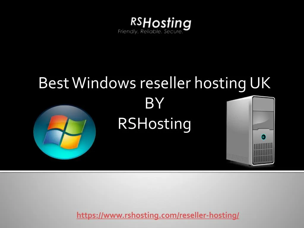 Ppt Best Windows Reseller Hosting Uk By Rshosting Powerpoint Images, Photos, Reviews