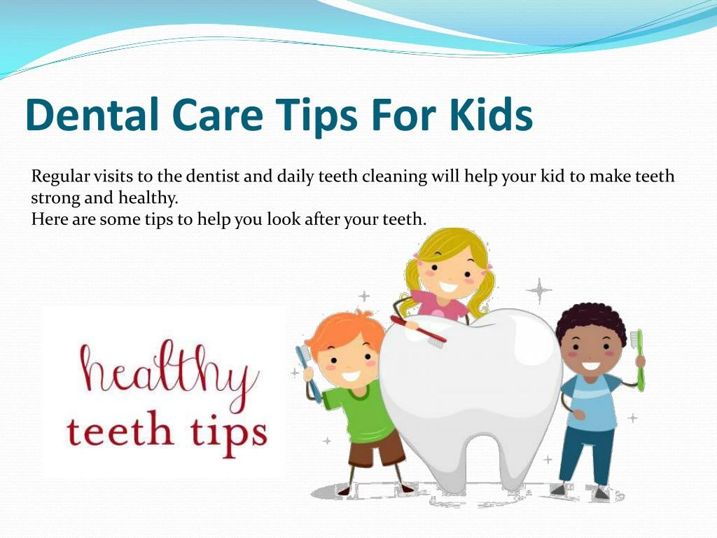 Ppt Pediatric Dentistry Dental Care Tips For Kids Powerpoint