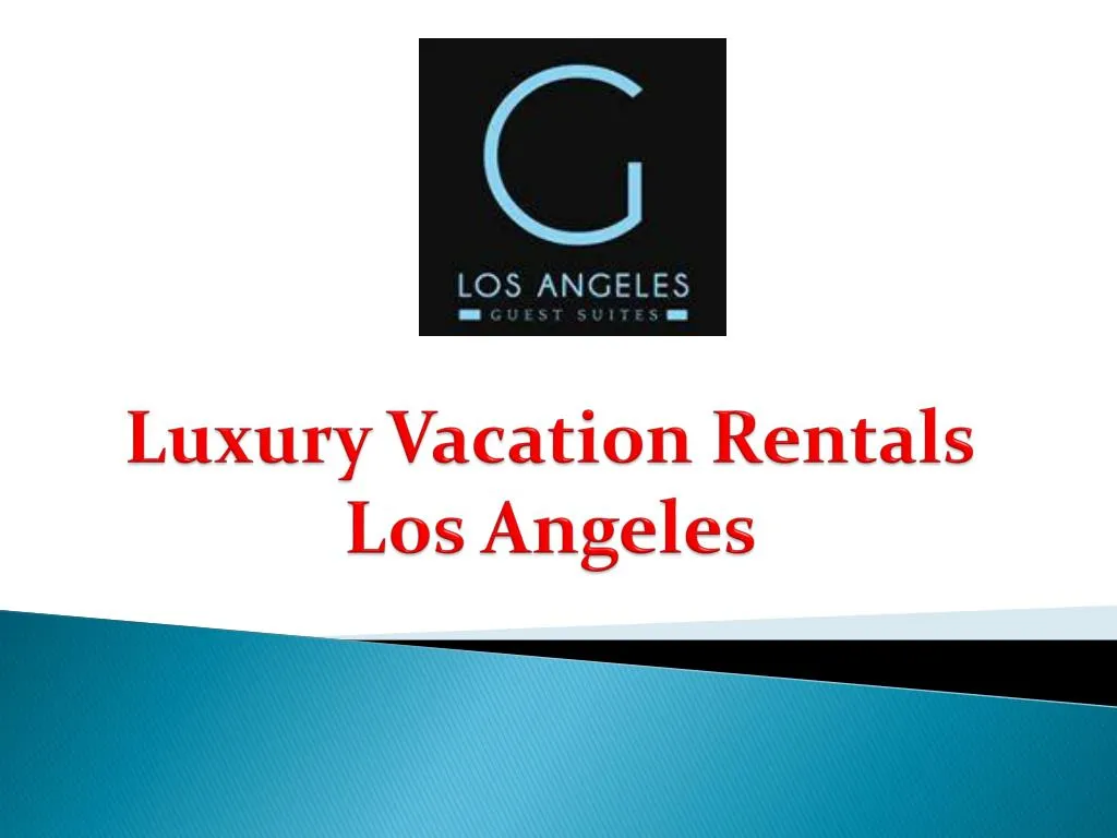 luxury vacation rentals los angeles n.