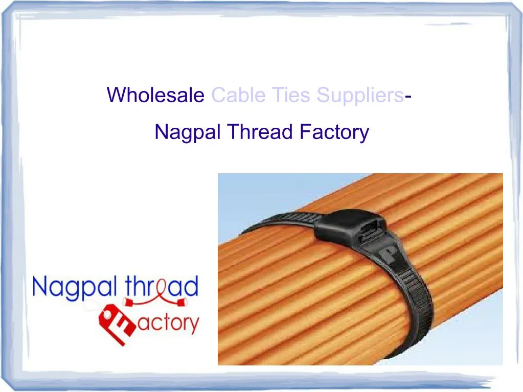 PPT Wholesale Cable ties Suppliers PowerPoint Presentation, free download ID7349106