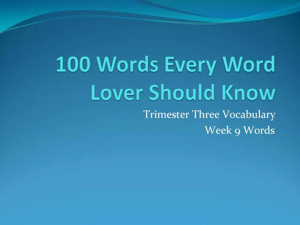 ppt-100-words-every-word-lover-should-know-powerpoint-presentation