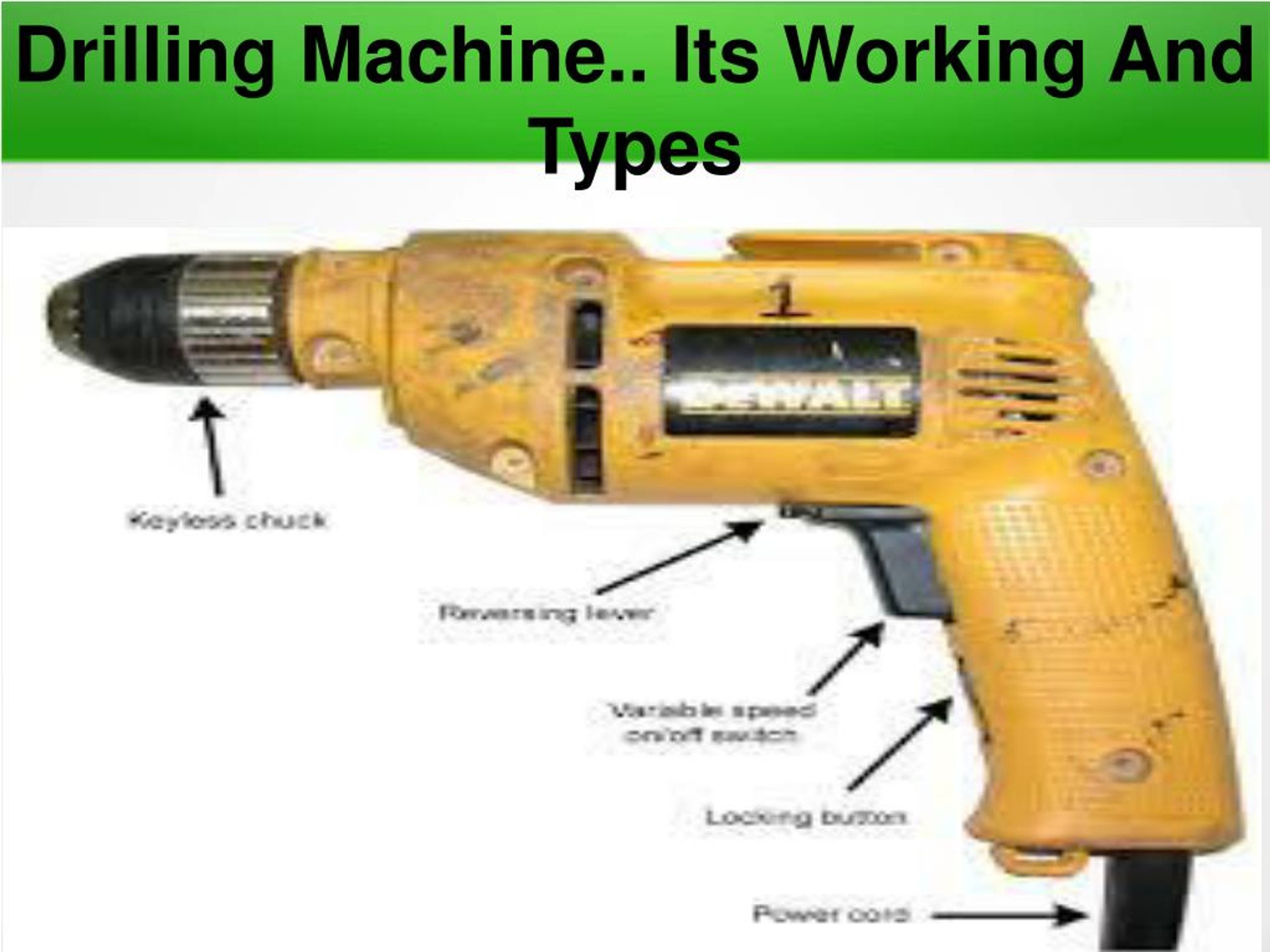 Its machining. Drilling Machine.