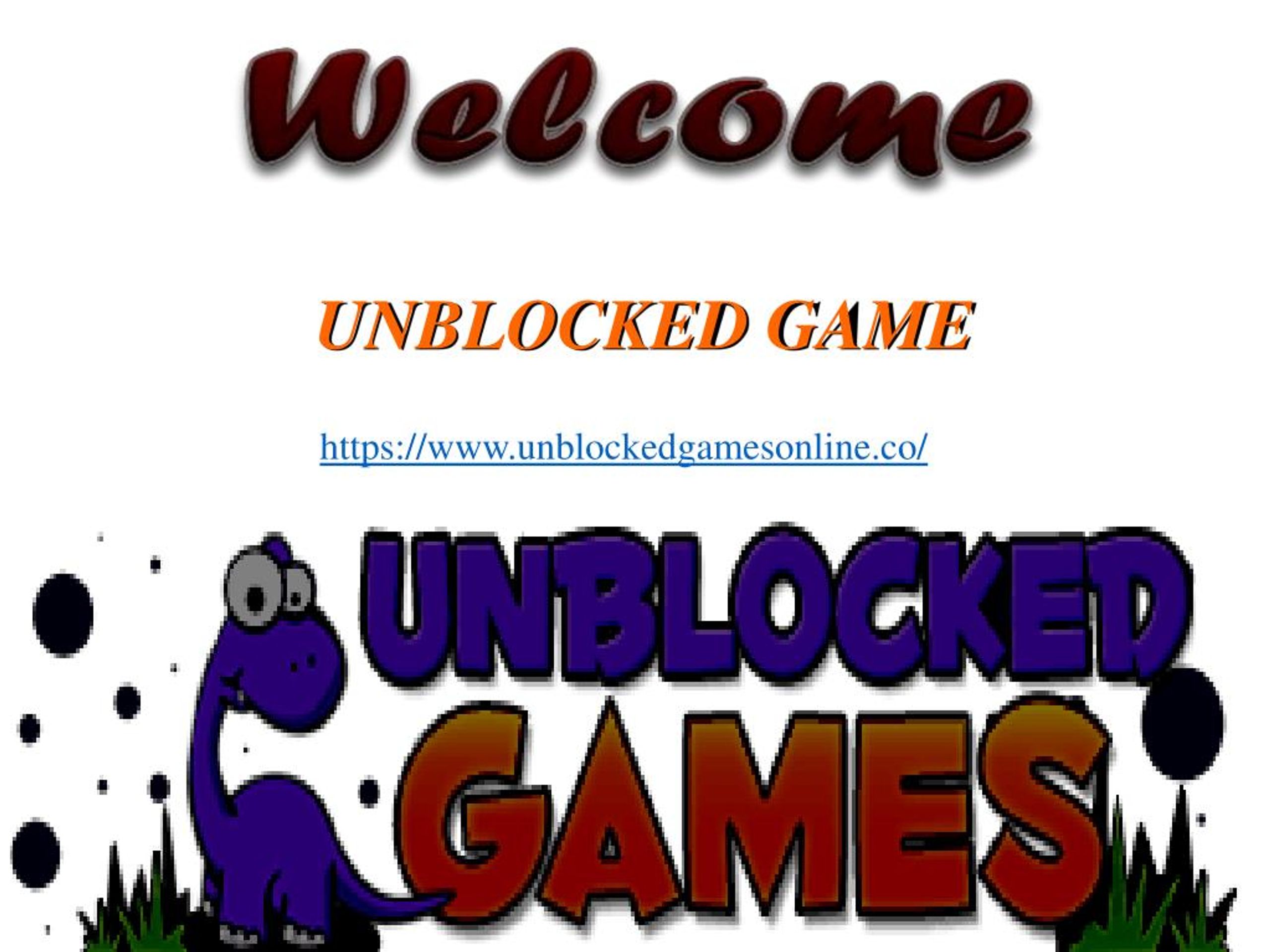 PPT - Unblocked Games At School - Play Hundreds Of Free Games PowerPoint  Presentation - ID:7350396