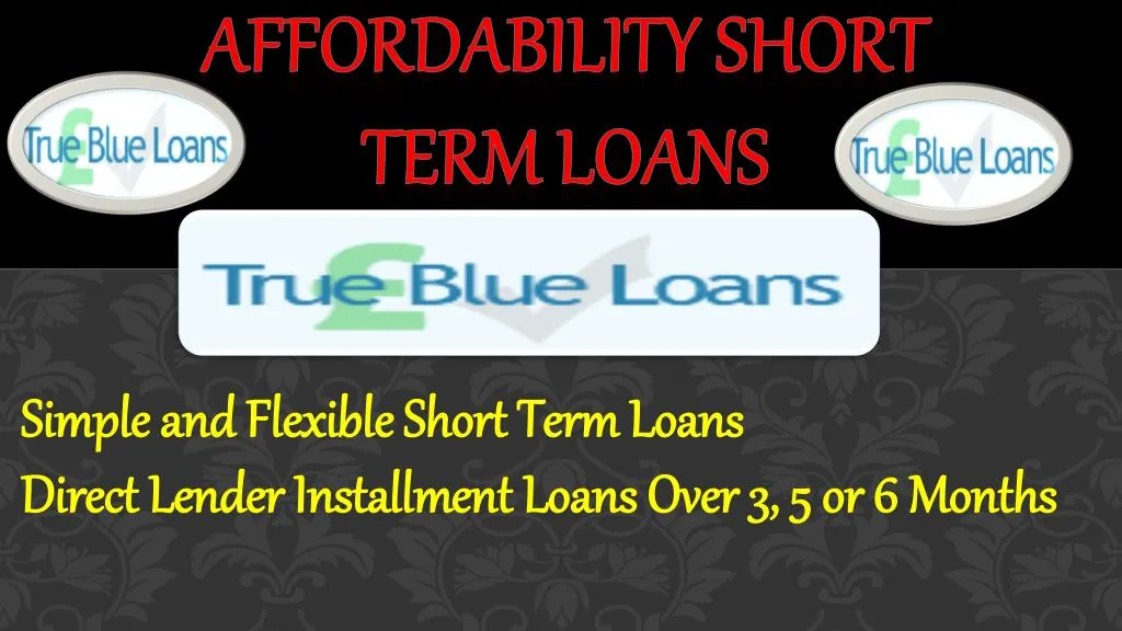 PPT - Affordability Short Term Loans PowerPoint Presentation, free