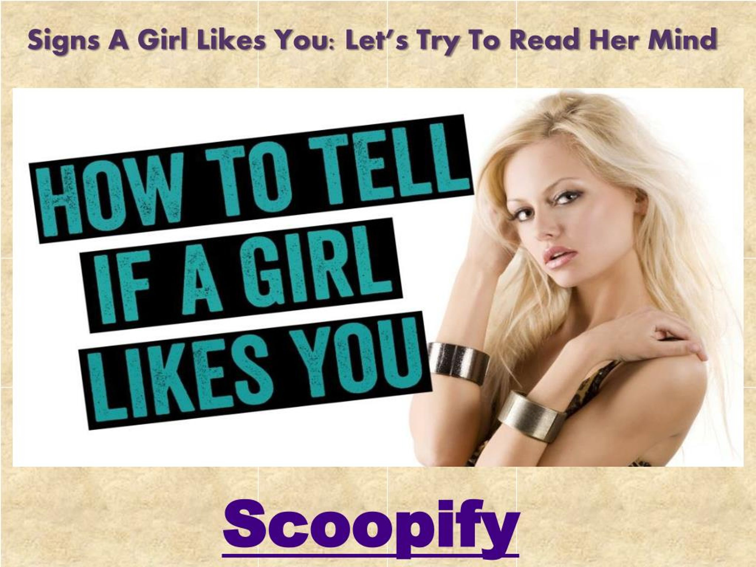 PPT - Signs A Girl Likes You: Let’s Try To Read Her Mind Pow