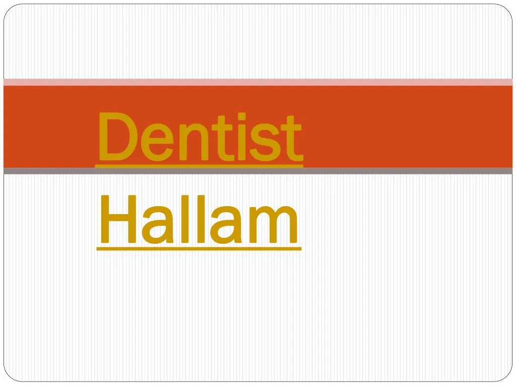 PPT Dentist Hallam PowerPoint Presentation, free download ID7353940