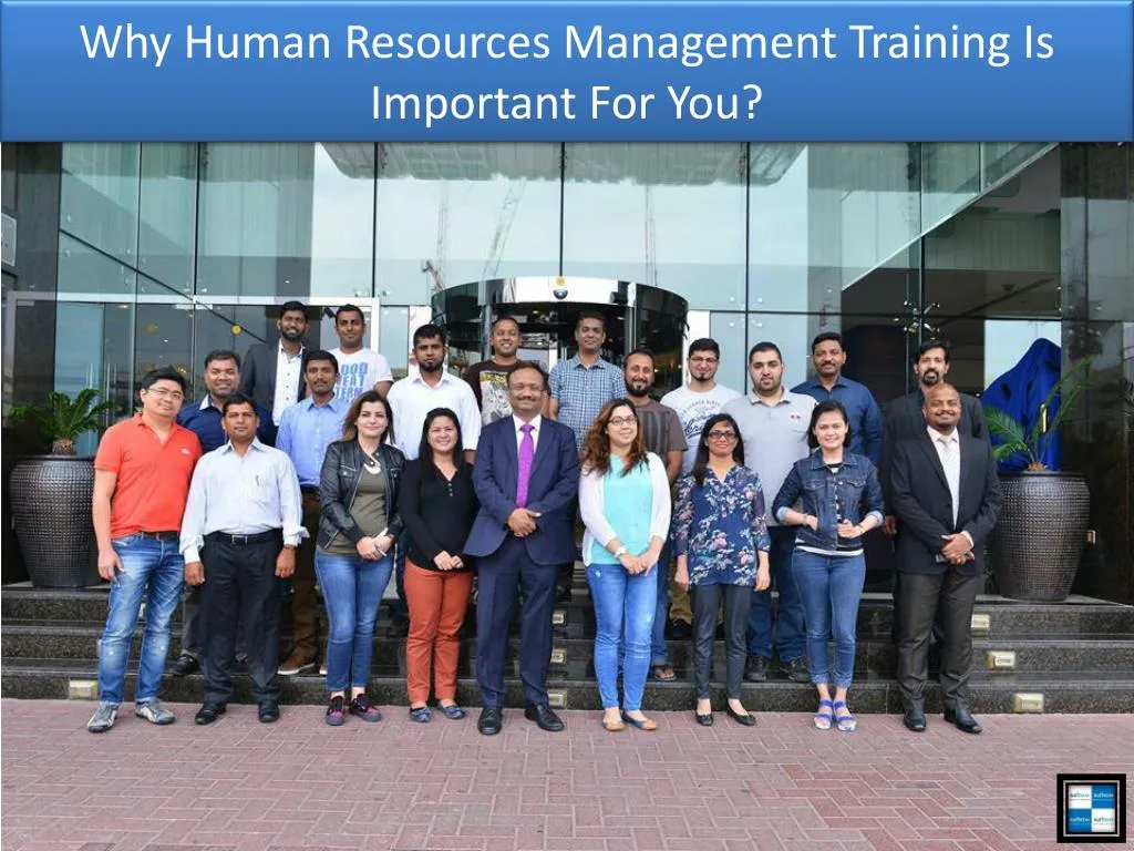 why human resources management training is important for you n.