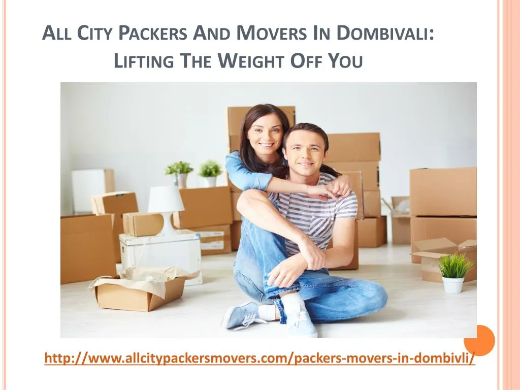 all city packers and movers in dombivali lifting the weight off you n.
