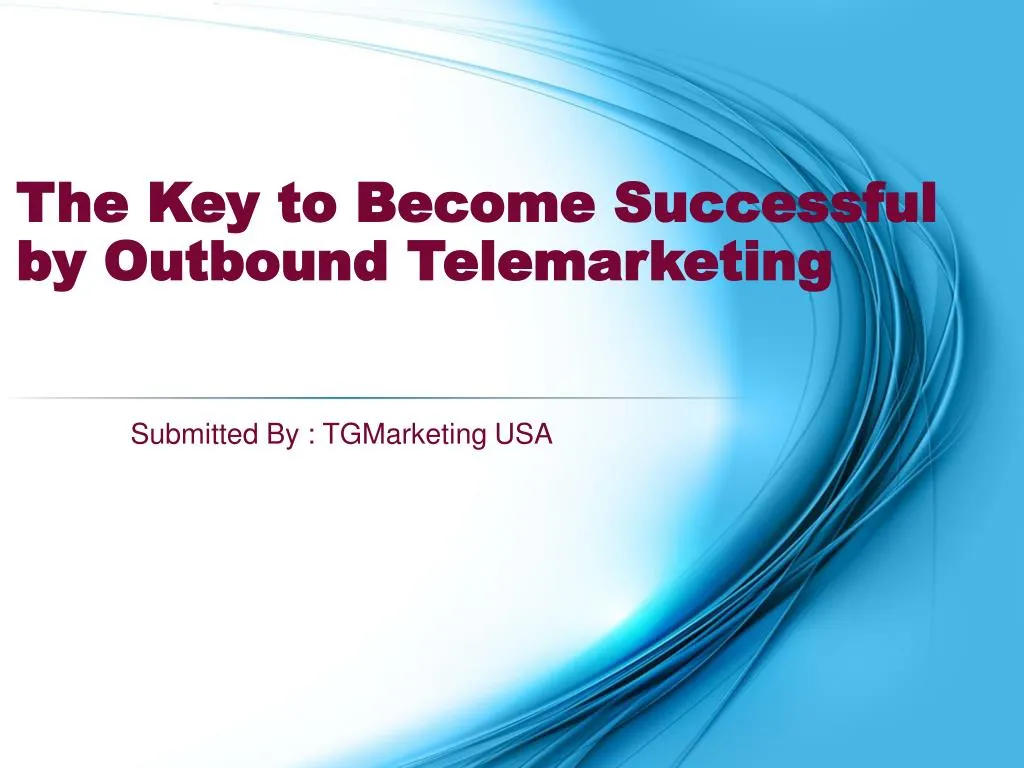 the key to become successful by outbound telemarketing n.