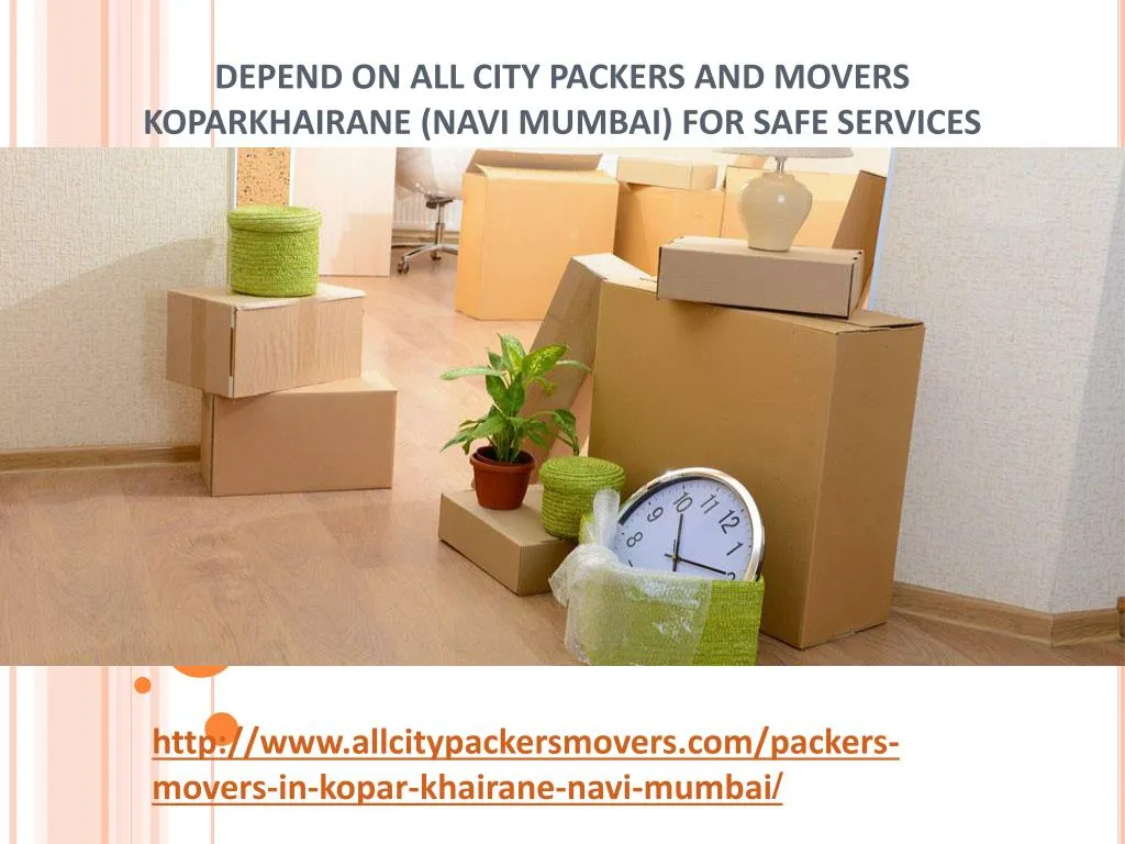 depend on all city packers and movers koparkhairane navi mumbai for safe services n.
