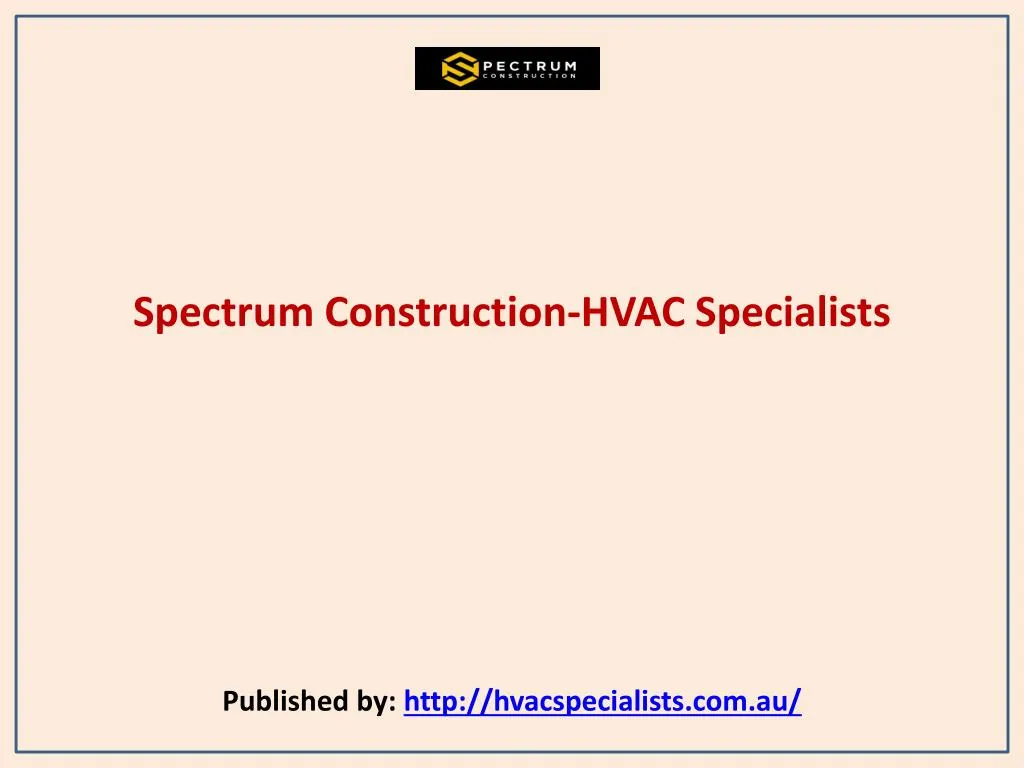 spectrum construction hvac specialists published by http hvacspecialists com au n.