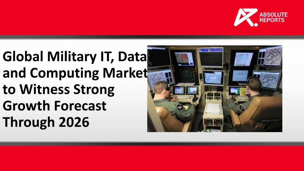 global military it data and computing market to witness strong growth forecast through 2026 n.