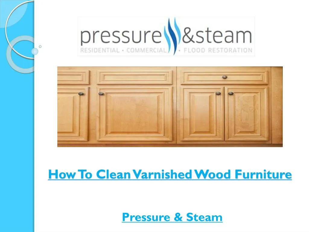 how to clean varnished wood furniture n.