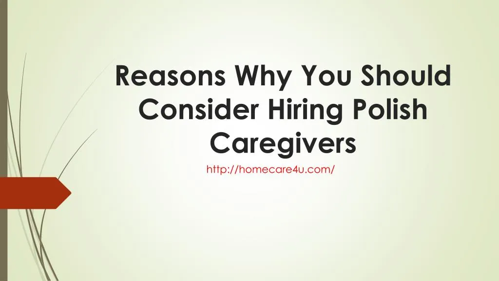 reasons why you should consider hiring polish caregivers n.