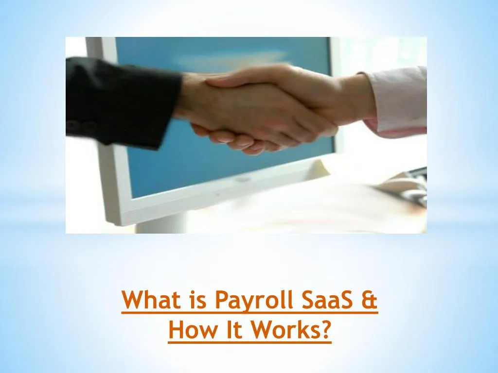 what is payroll saas how it works n.