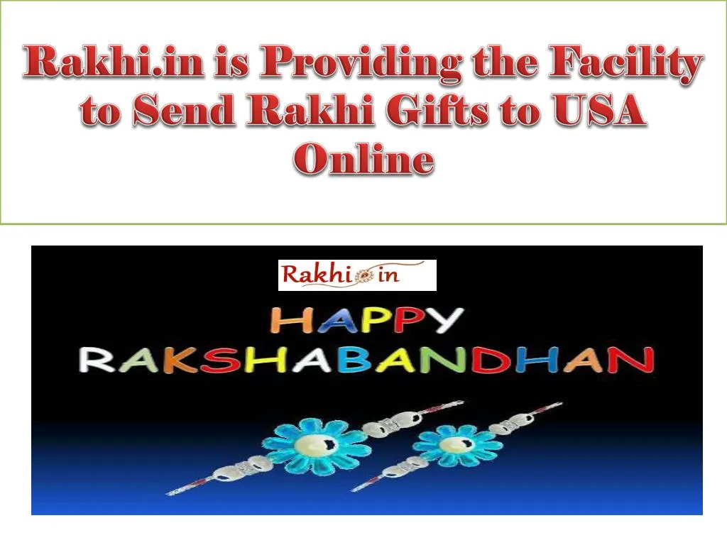 PPT Rakhi.in is Providing the Facility to Send Rakhi Gifts to USA