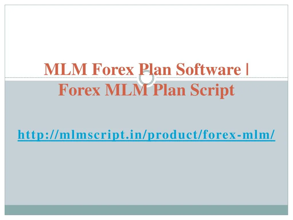 Ppt Forex Mlm Plan Script Mlm Forex Plan Software Powerpoint - 