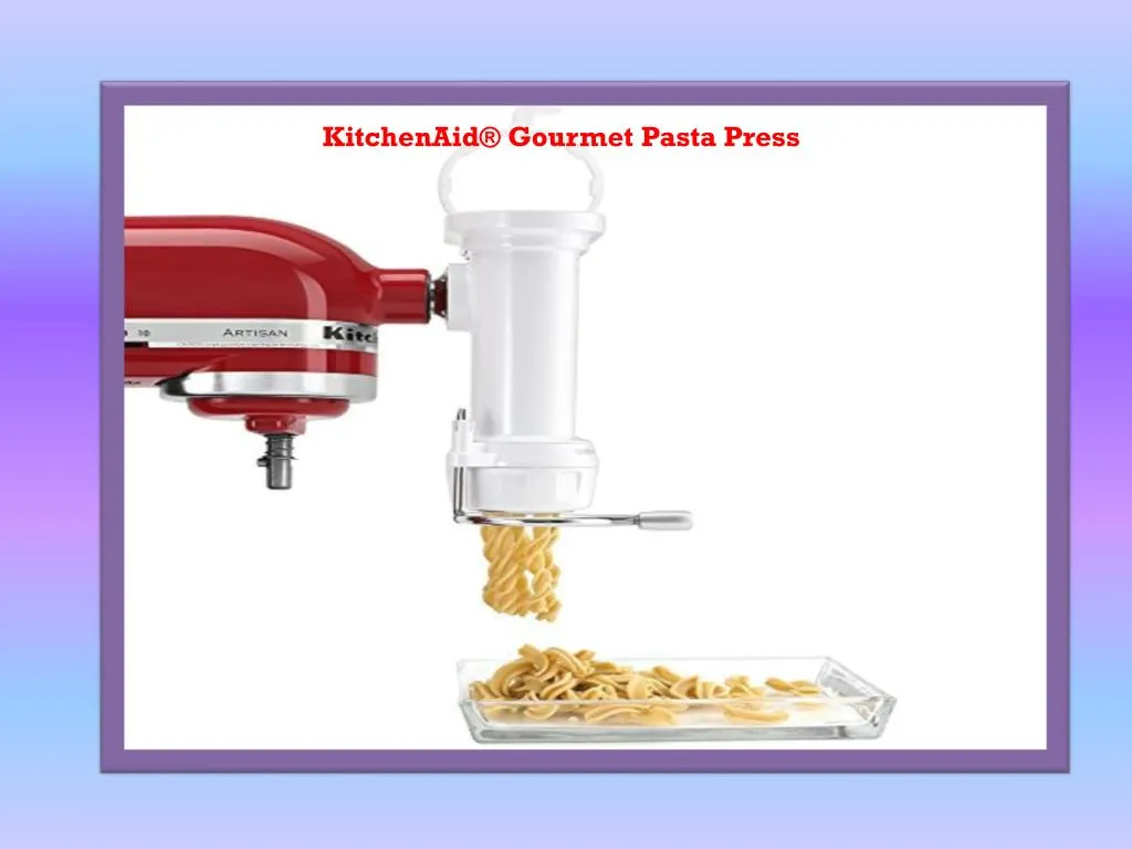 gourmet pasta press kitchenaid