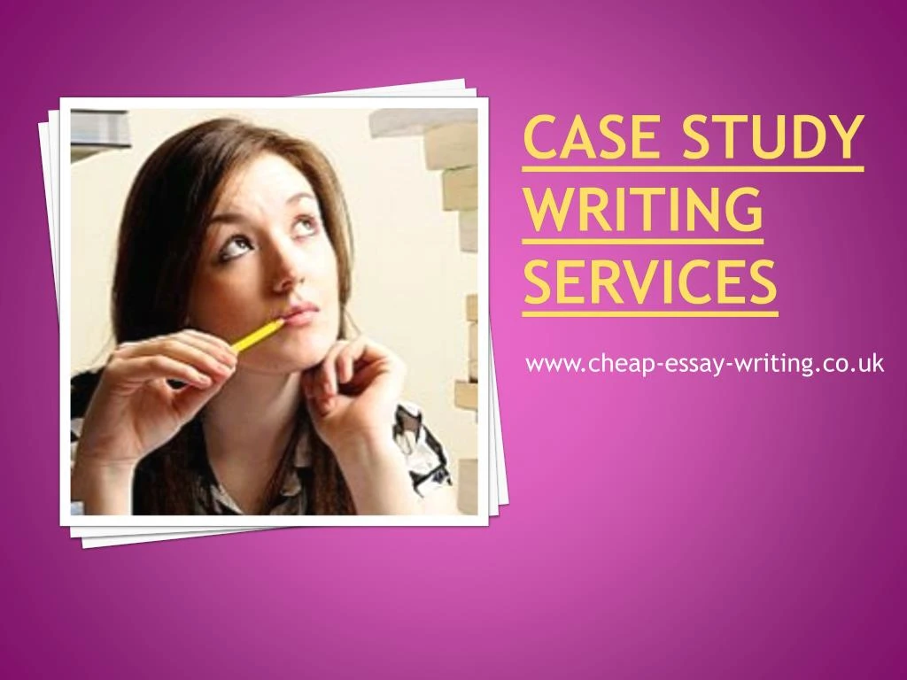 case study writing services uk