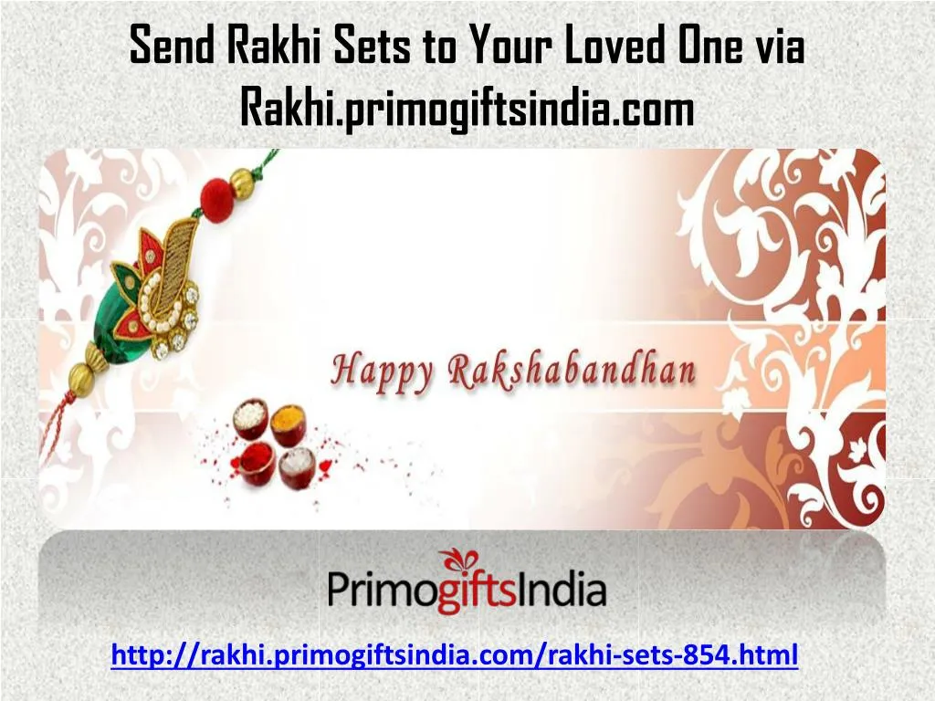 send rakhi sets to your loved one via rakhi primogiftsindia com n.