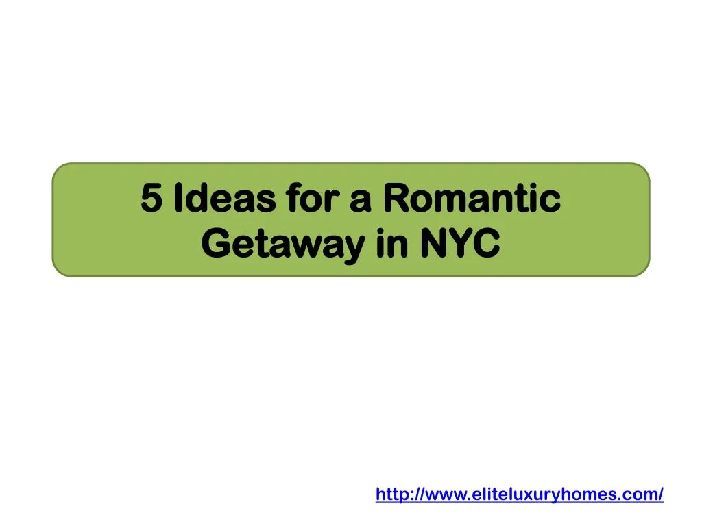5 ideas for a romantic getaway in nyc n.