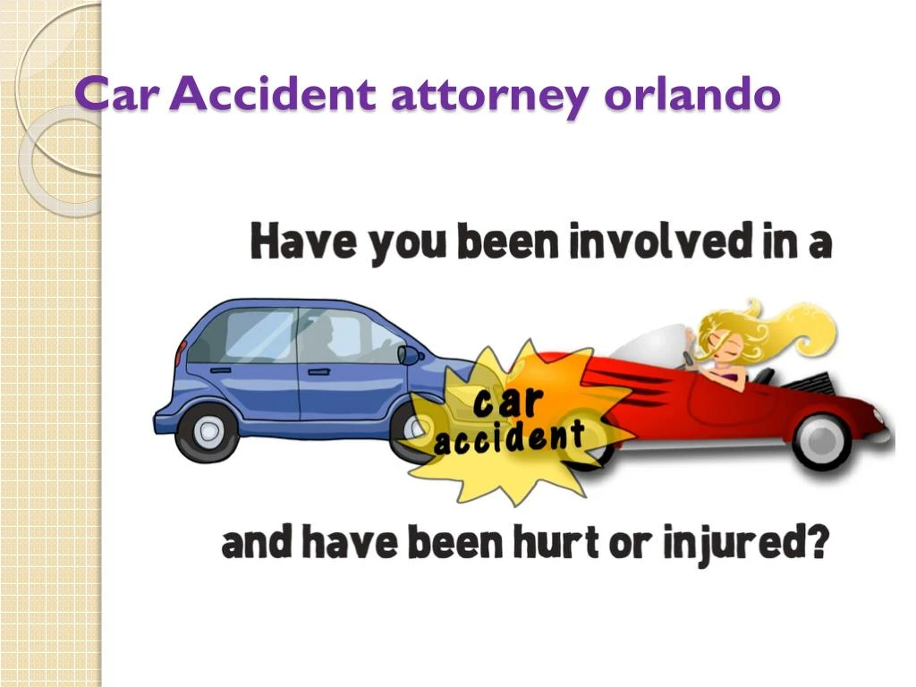 PPT  Car Injury Attorney Orlando PowerPoint Presentation  ID:7365765