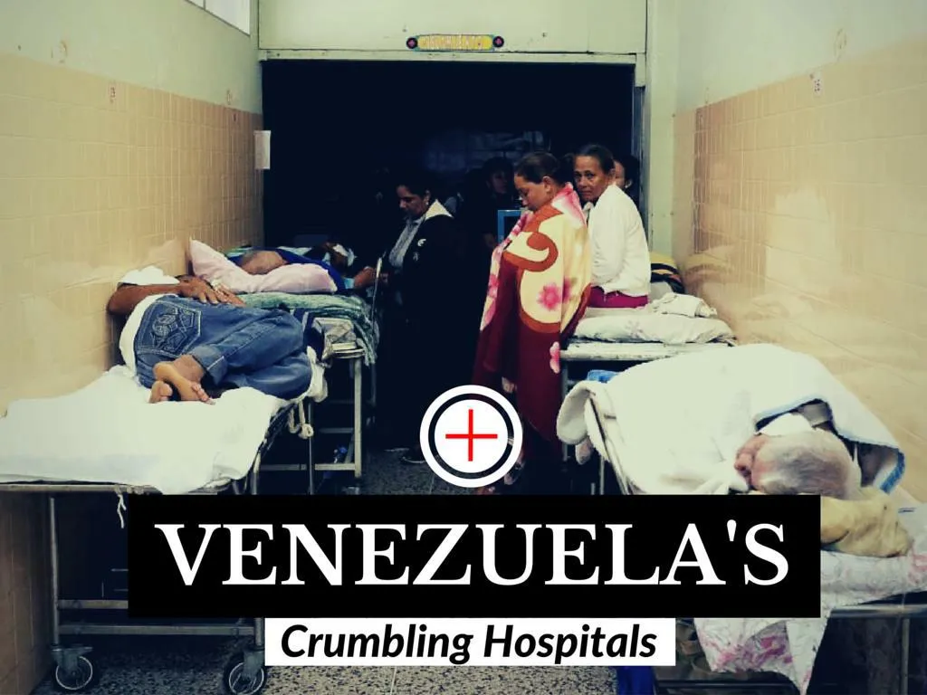 venezuela s disintegrating hospitals n.