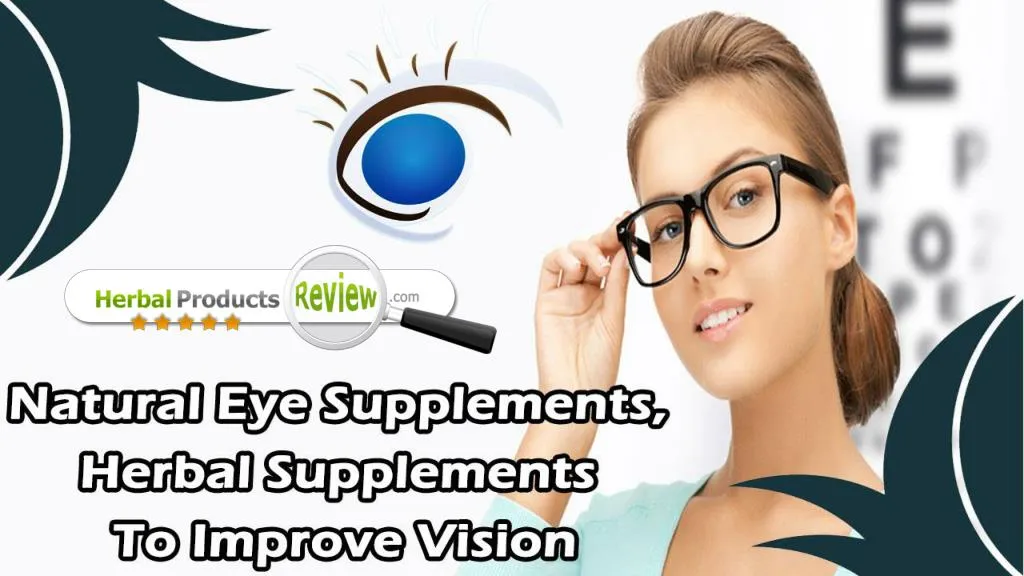 PPT Natural Eye Supplements, Herbal Supplements To Improve Vision