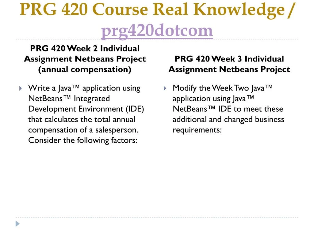 prg420 java programming i For more help, visit: university of phoenix - prg 421 java programming ii prg. prg420 java programming i For more help, visit: university of phoenix - prg 421 java programming ii prg.