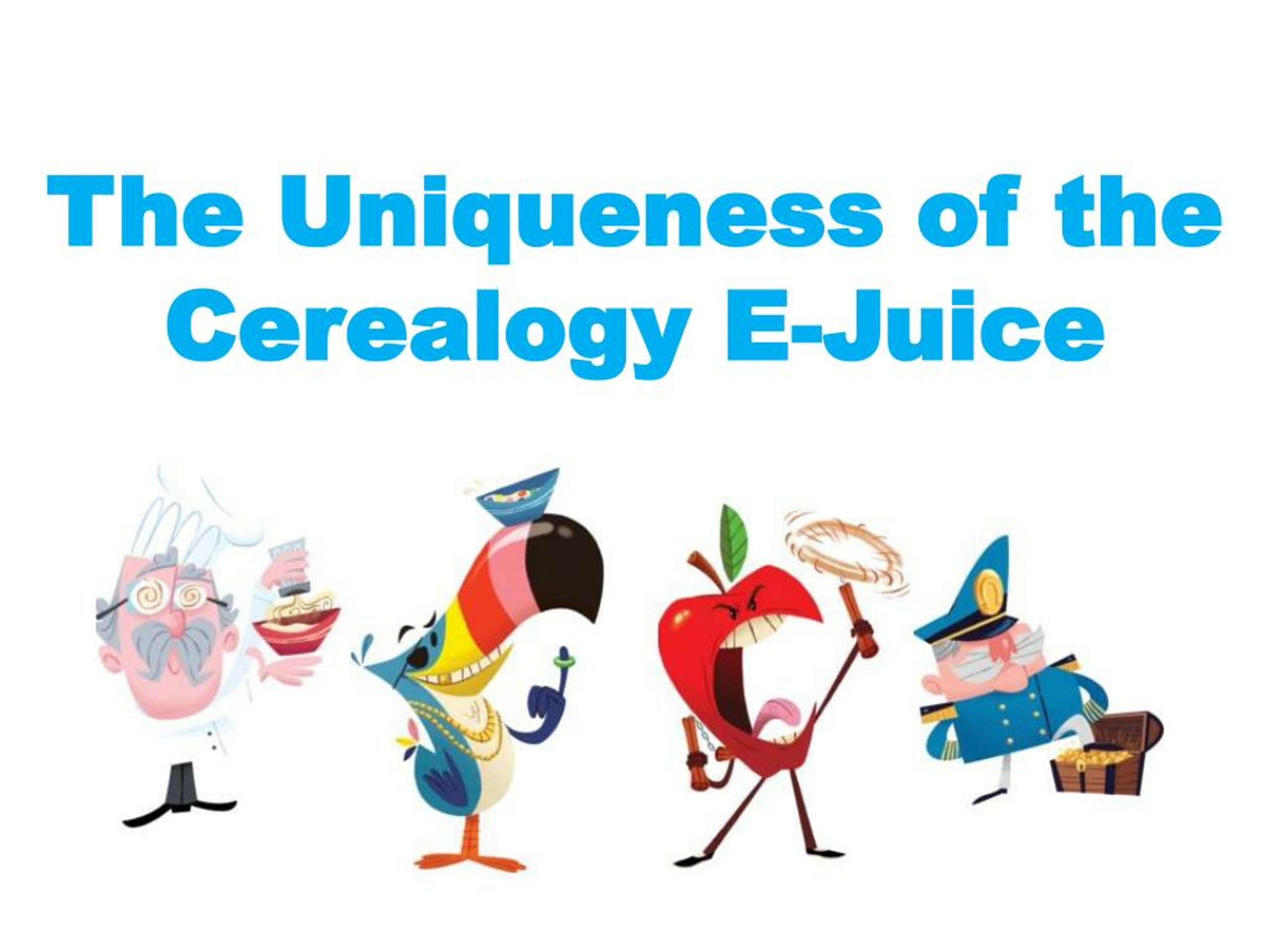 PPT - The Uniqueness of the Cerealogy E-Juice PowerPoint Presentation ...