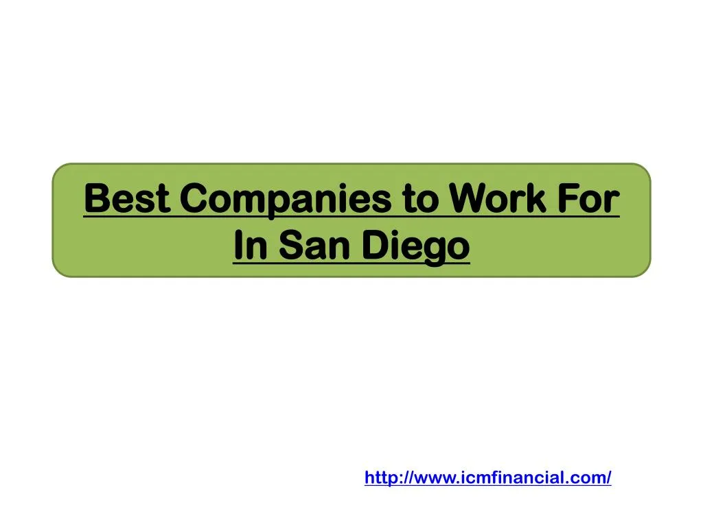 PPT - Best Companies to Work For In San Diego PowerPoint Presentation