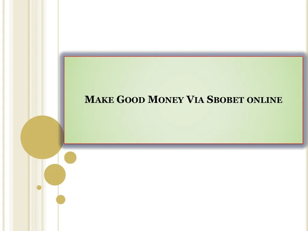 make good money via sbobet online n.