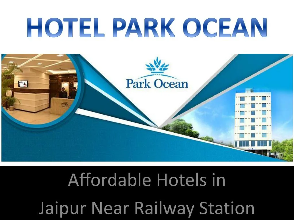 PPT - Affordable Hotels in Jaipur Near Railway Station PowerPoint