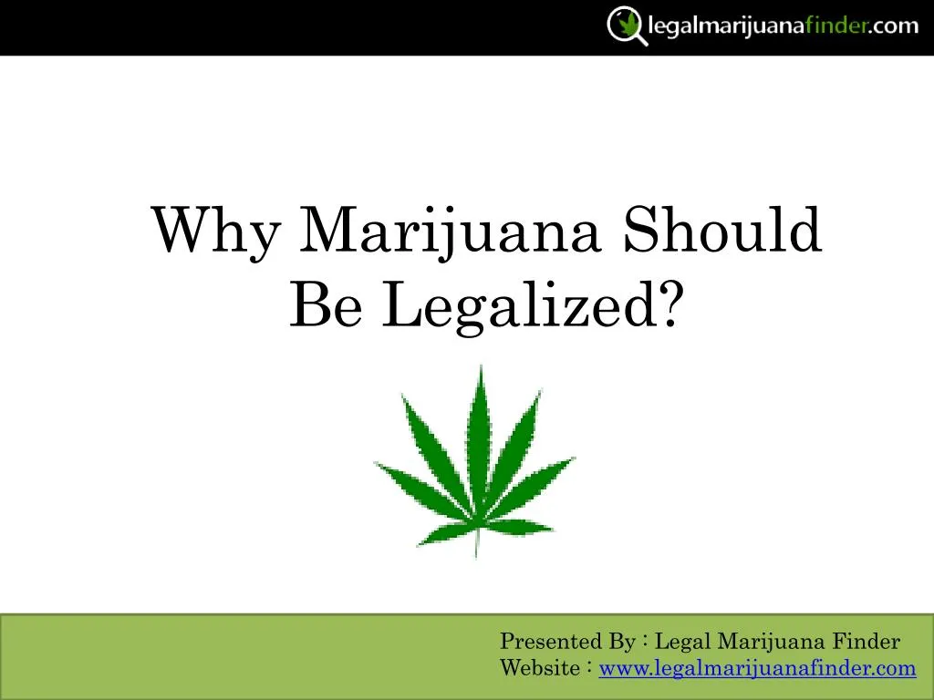 why marijuana should be legalized n.