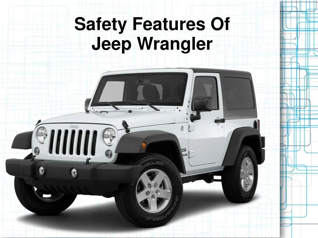 PPT - Safety Features Of Jeep Wrangler PowerPoint ...