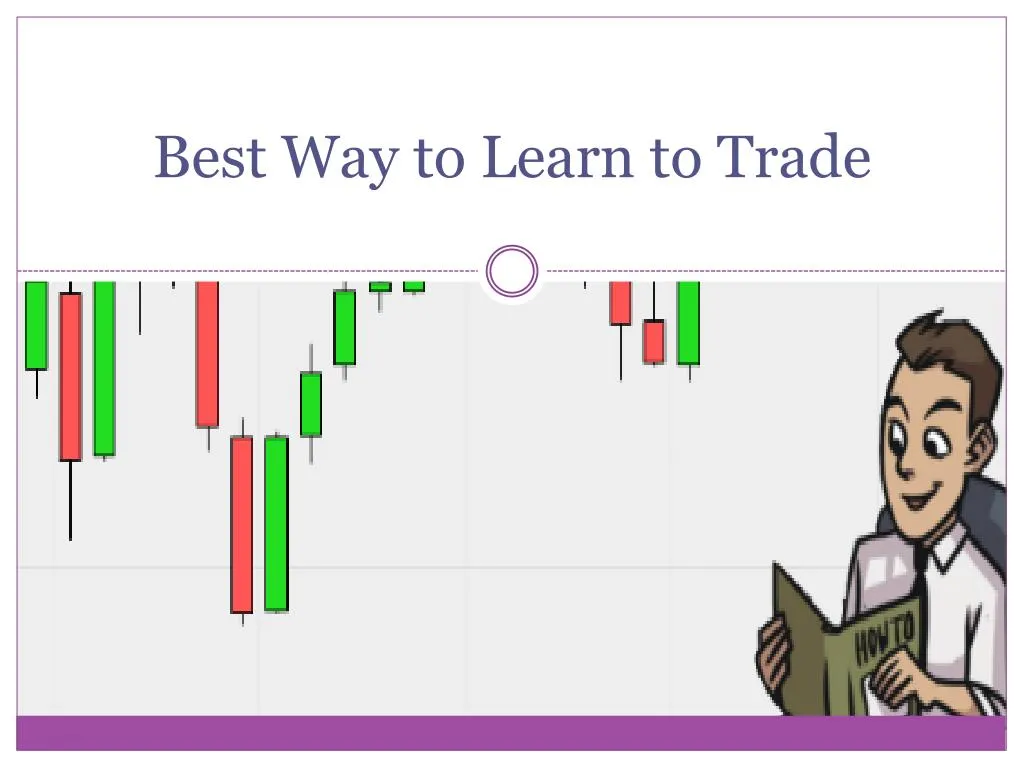 PPT - Best Way to Learn to Trade PowerPoint Presentation, free download