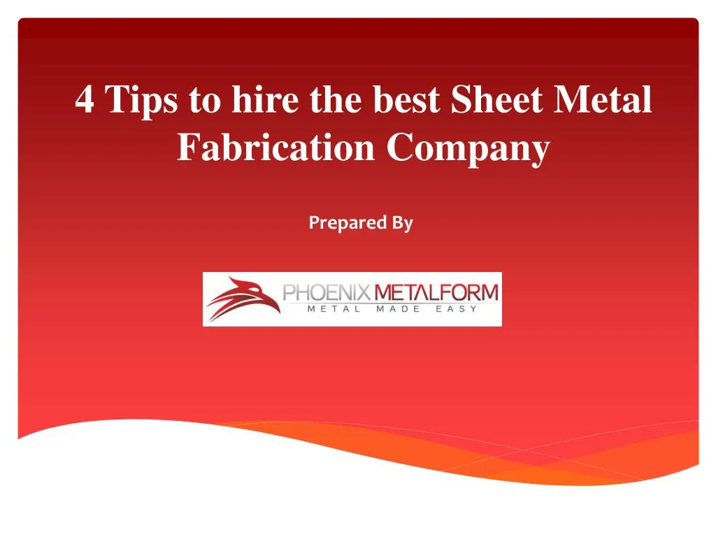 4 tips to hire the best sheet metal fabrication company n.
