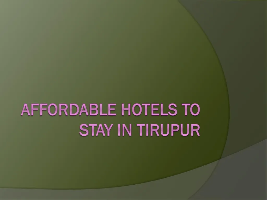 affordable hotels to stay in tirupur n.