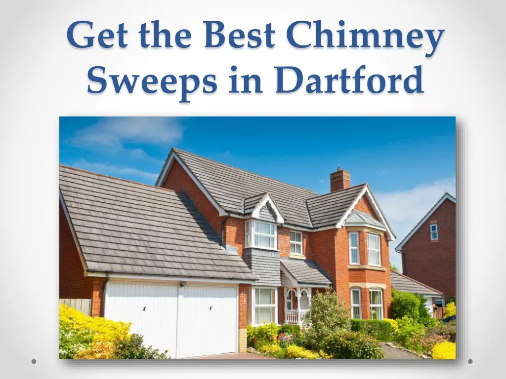 get the best chimney sweeps in dartford n.