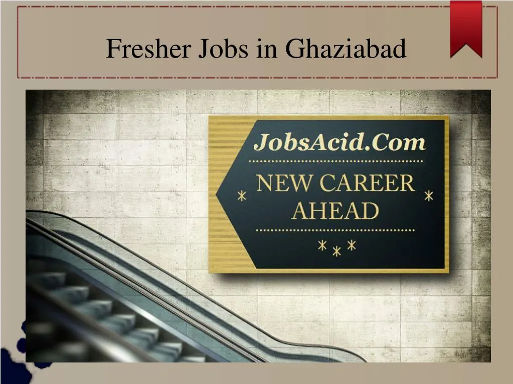 ppt-fresher-jobs-in-ghaziabad-powerpoint-presentation-free-download