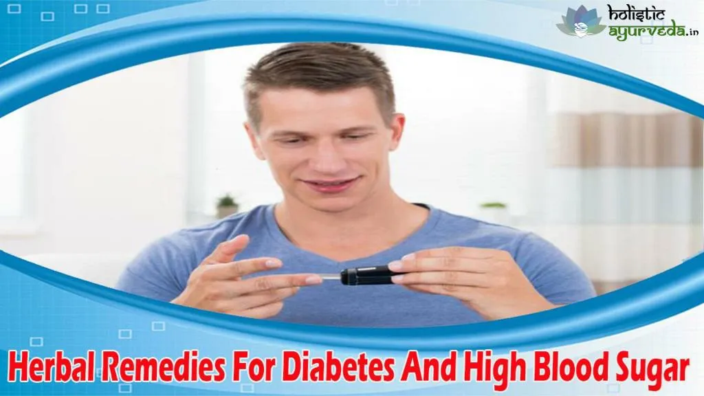 PPT Herbal Remedies For Diabetes And High Blood Sugar PowerPoint