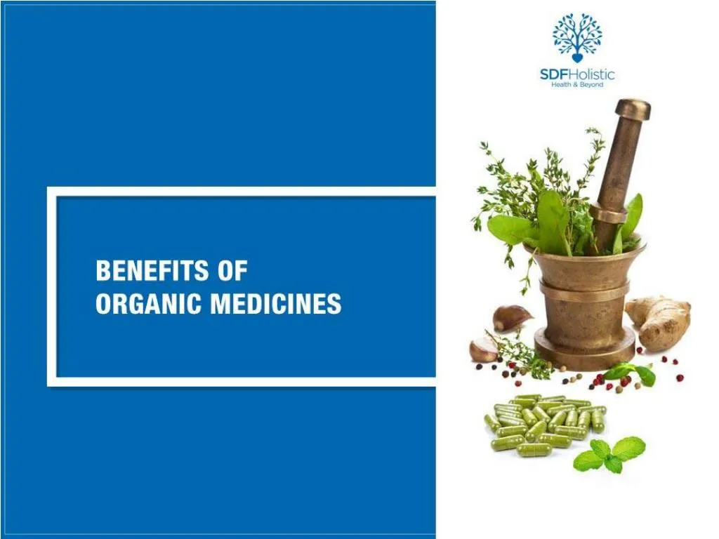 PPT Benefits of Organic Medicines PowerPoint Presentation, free