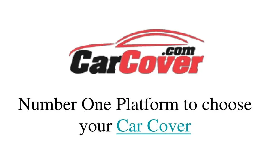 number one platform to choose your car cover n.