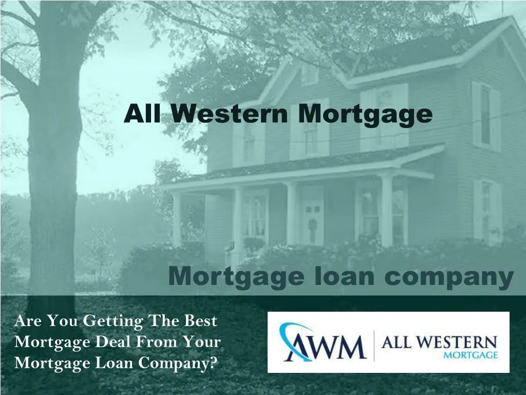 PPT All Western Mortgage Mortgage Lending Company PowerPoint